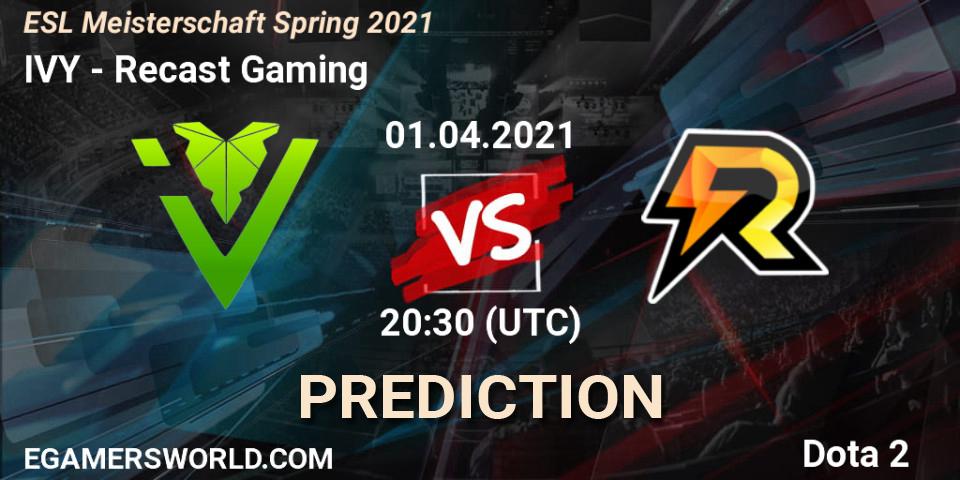 IVY - Recast Gaming: ennuste. 01.04.2021 at 20:30, Dota 2, ESL Meisterschaft Spring 2021