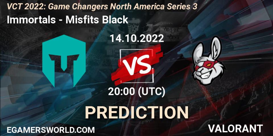 Immortals - Misfits Black: ennuste. 14.10.2022 at 20:10, VALORANT, VCT 2022: Game Changers North America Series 3