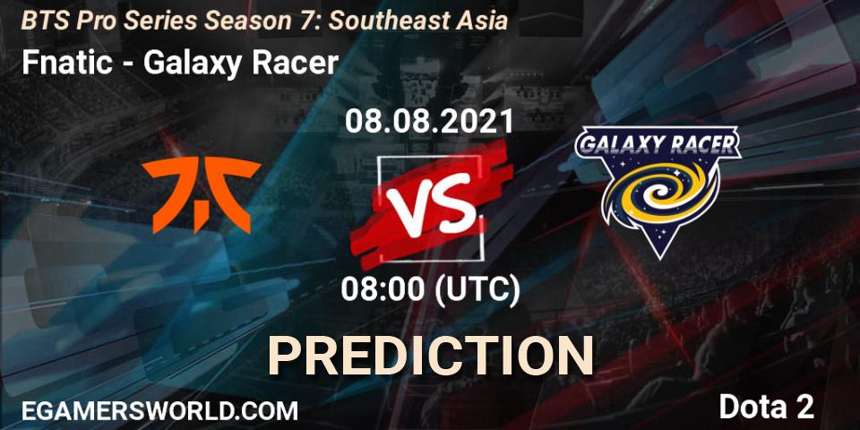Fnatic - Galaxy Racer: ennuste. 08.08.2021 at 08:04, Dota 2, BTS Pro Series Season 7: Southeast Asia