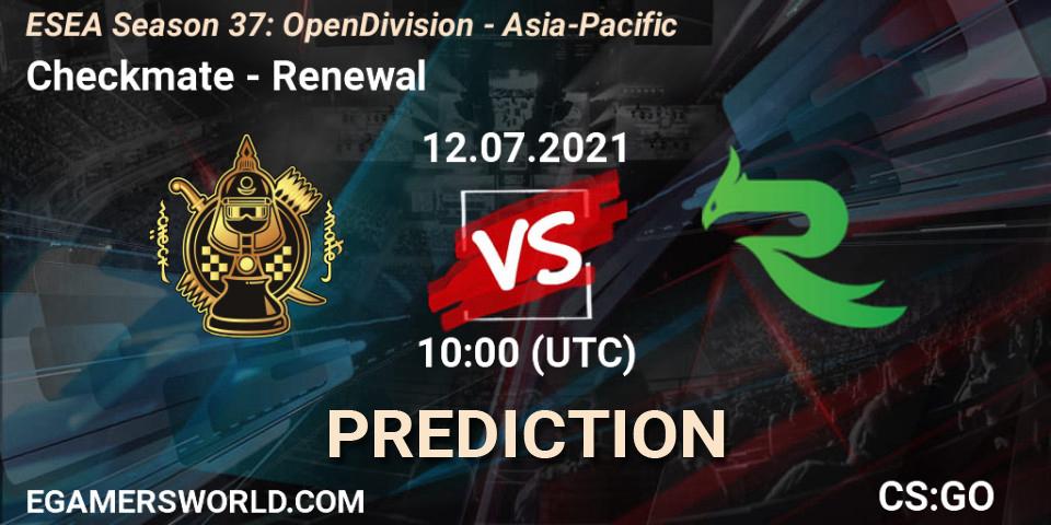 Checkmate - Renewal: ennuste. 12.07.2021 at 10:00, Counter-Strike (CS2), ESEA Season 37: Open Division - Asia-Pacific