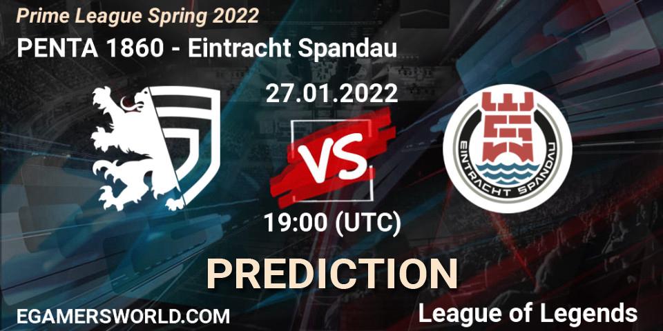 PENTA 1860 - Eintracht Spandau: ennuste. 27.01.2022 at 19:00, LoL, Prime League Spring 2022