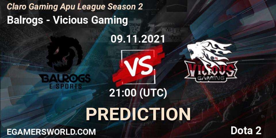 Balrogs - Vicious Gaming: ennuste. 09.11.21, Dota 2, Claro Gaming Apu League Season 2