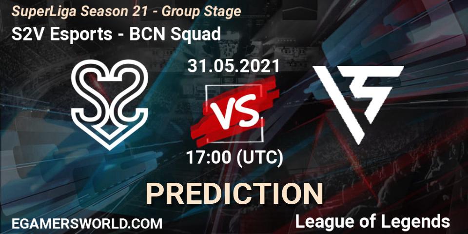 S2V Esports - BCN Squad: ennuste. 31.05.2021 at 16:50, LoL, SuperLiga Season 21 - Group Stage 