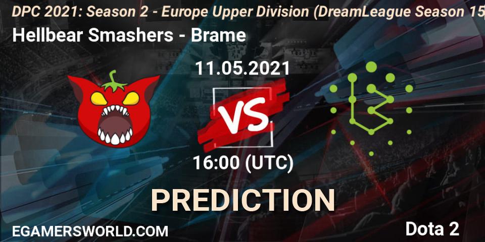Hellbear Smashers - Brame: ennuste. 11.05.2021 at 15:57, Dota 2, DPC 2021: Season 2 - Europe Upper Division (DreamLeague Season 15)