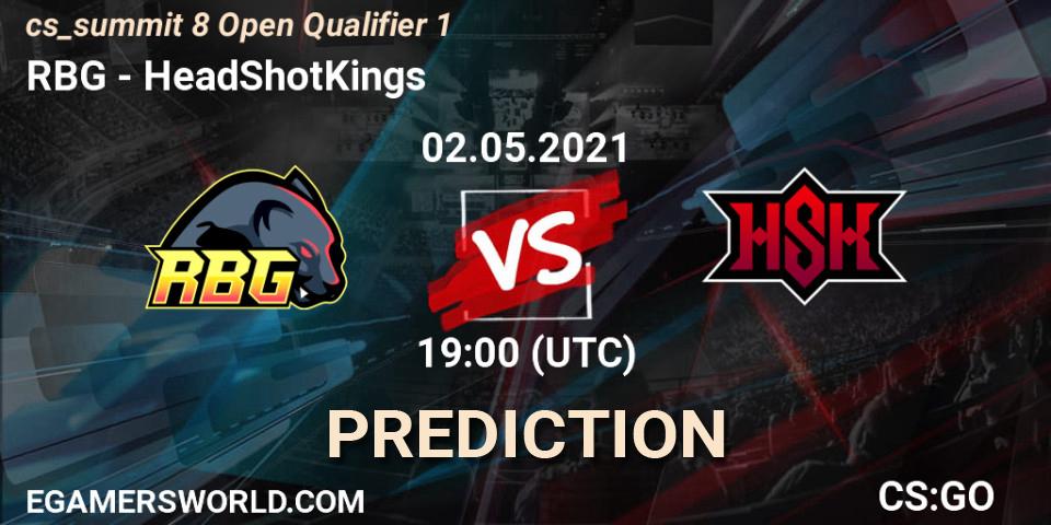 RBG - HeadShotKings: ennuste. 02.05.2021 at 19:00, Counter-Strike (CS2), cs_summit 8 Open Qualifier 1