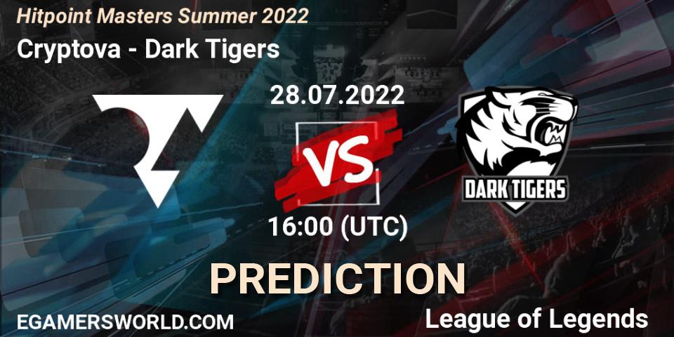 Cryptova - Dark Tigers: ennuste. 28.07.2022 at 16:00, LoL, Hitpoint Masters Summer 2022