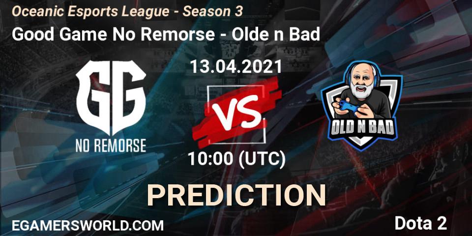 Good Game No Remorse - Olde n Bad: ennuste. 13.04.2021 at 11:20, Dota 2, Oceanic Esports League - Season 3