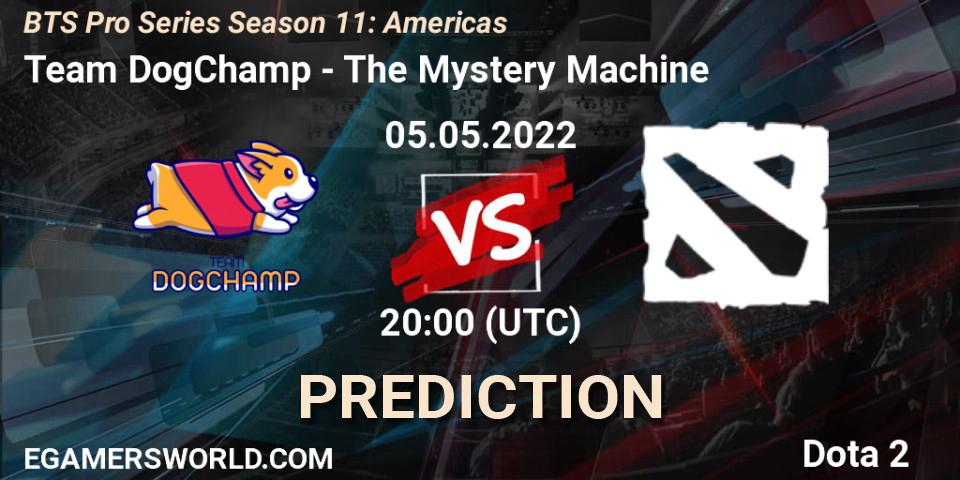 Team DogChamp - The Mystery Machine: ennuste. 05.05.2022 at 22:11, Dota 2, BTS Pro Series Season 11: Americas