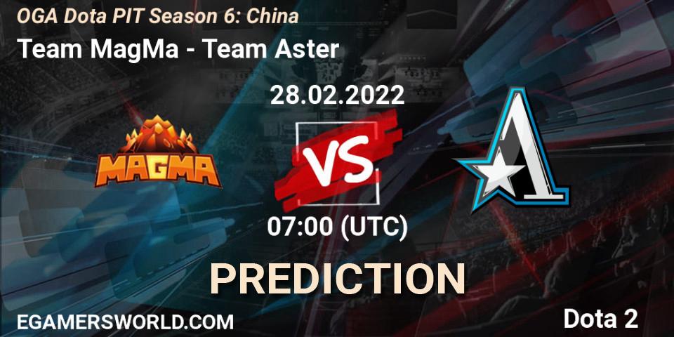 Team MagMa - Team Aster: ennuste. 28.02.2022 at 07:00, Dota 2, OGA Dota PIT Season 6: China