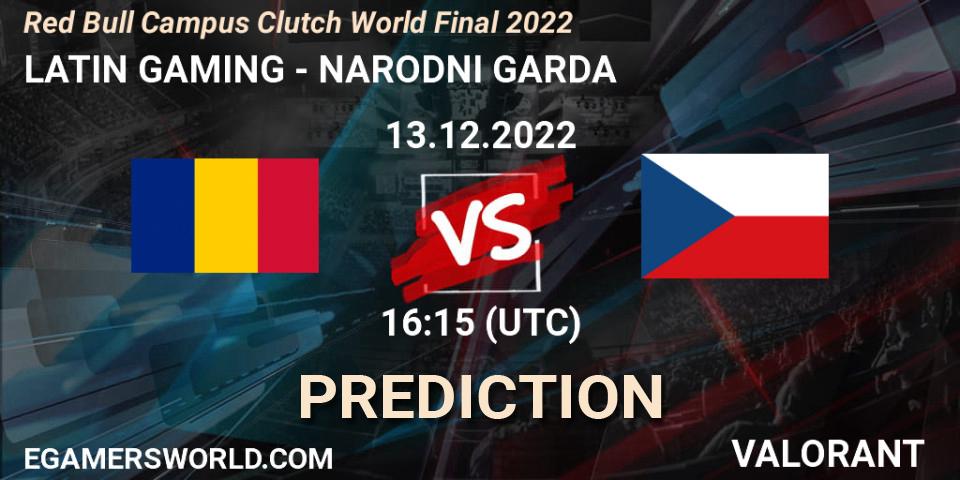 LATIN GAMING - NARODNI GARDA: ennuste. 13.12.2022 at 16:15, VALORANT, Red Bull Campus Clutch World Final 2022