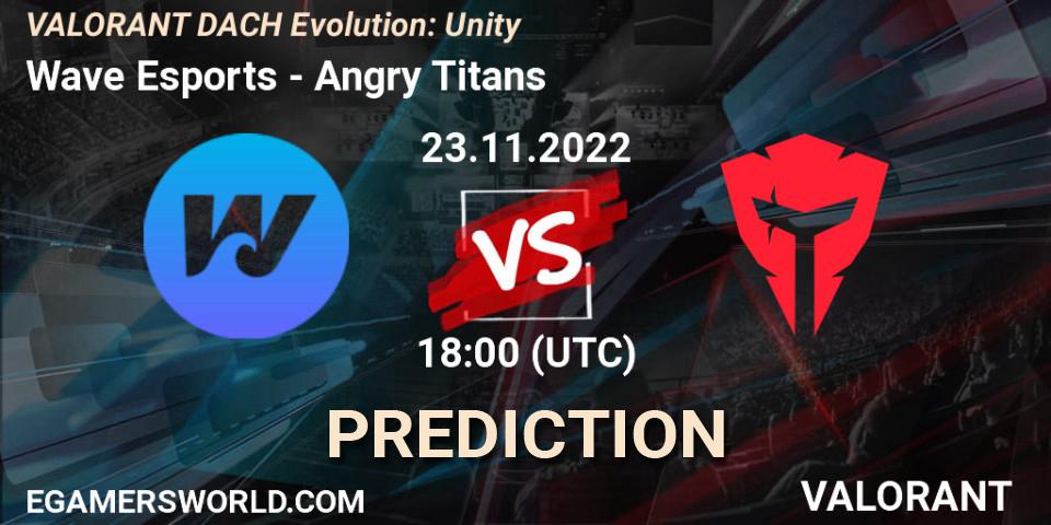 Wave Esports - Angry Titans: ennuste. 23.11.2022 at 18:00, VALORANT, VALORANT DACH Evolution: Unity