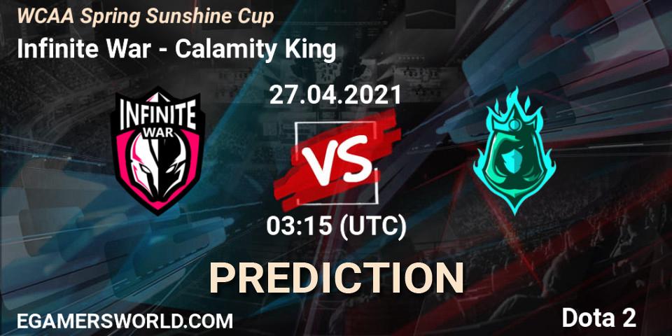 Infinite War - Calamity King: ennuste. 27.04.2021 at 03:16, Dota 2, WCAA Spring Sunshine Cup