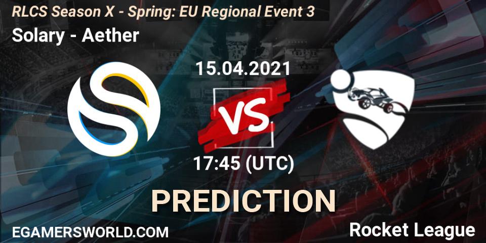Solary - Aether: ennuste. 15.04.2021 at 17:45, Rocket League, RLCS Season X - Spring: EU Regional Event 3