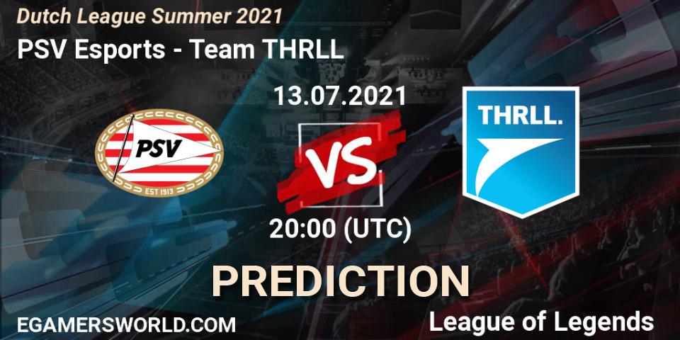 PSV Esports - Team THRLL: ennuste. 13.07.2021 at 20:00, LoL, Dutch League Summer 2021
