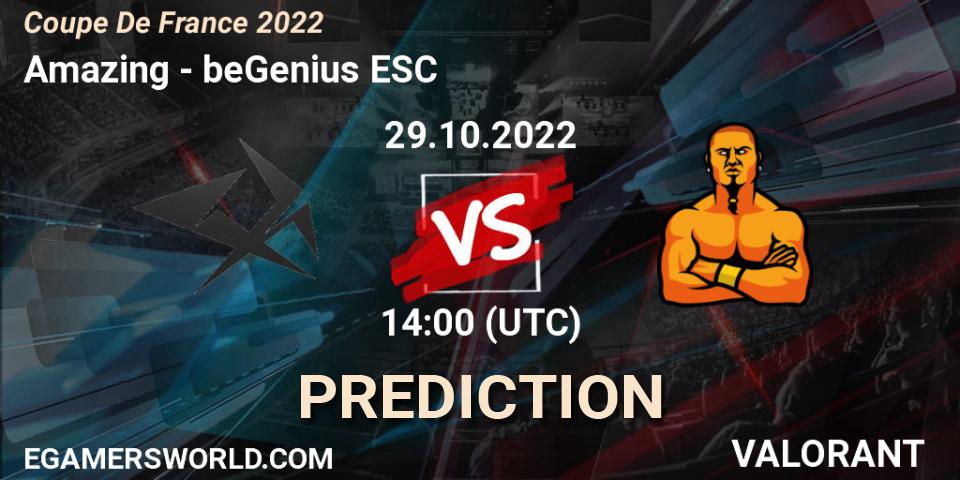 Amazing - beGenius ESC: ennuste. 29.10.2022 at 14:00, VALORANT, Coupe De France 2022