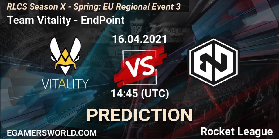 Team Vitality - EndPoint: ennuste. 16.04.2021 at 14:45, Rocket League, RLCS Season X - Spring: EU Regional Event 3
