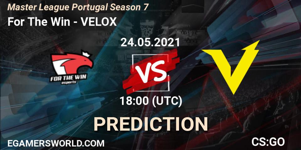 For The Win - VELOX: ennuste. 24.05.2021 at 18:00, Counter-Strike (CS2), Master League Portugal Season 7