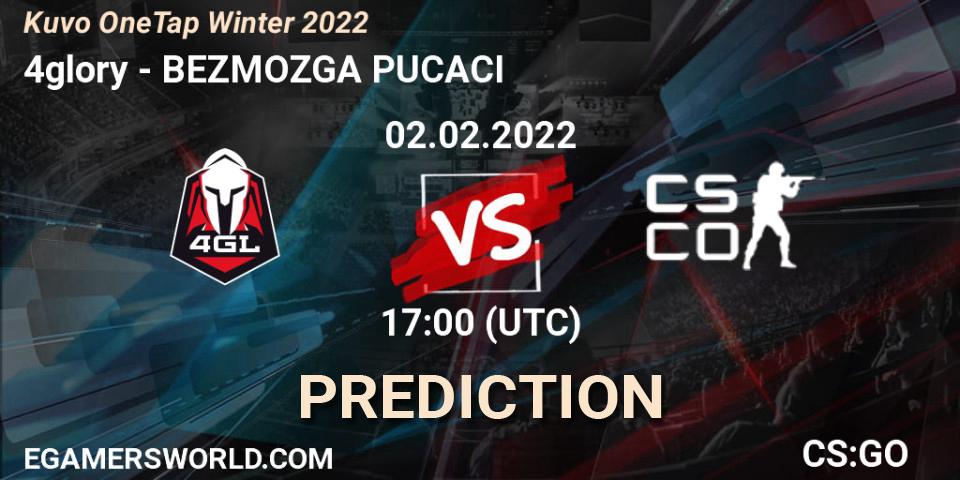 4glory - BEZMOZGA PUCACI: ennuste. 02.02.2022 at 17:00, Counter-Strike (CS2), Kuvo OneTap Winter 2022
