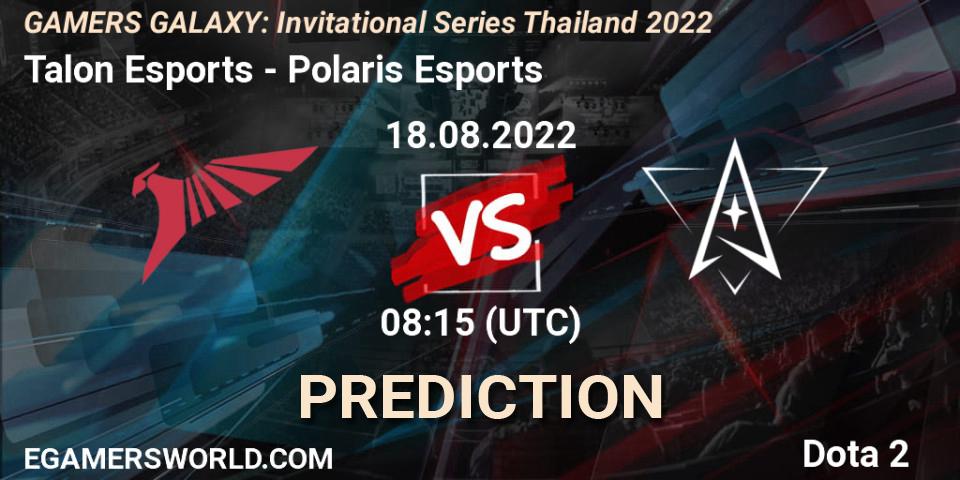 Talon Esports - Polaris Esports: ennuste. 18.08.22, Dota 2, GAMERS GALAXY: Invitational Series Thailand 2022