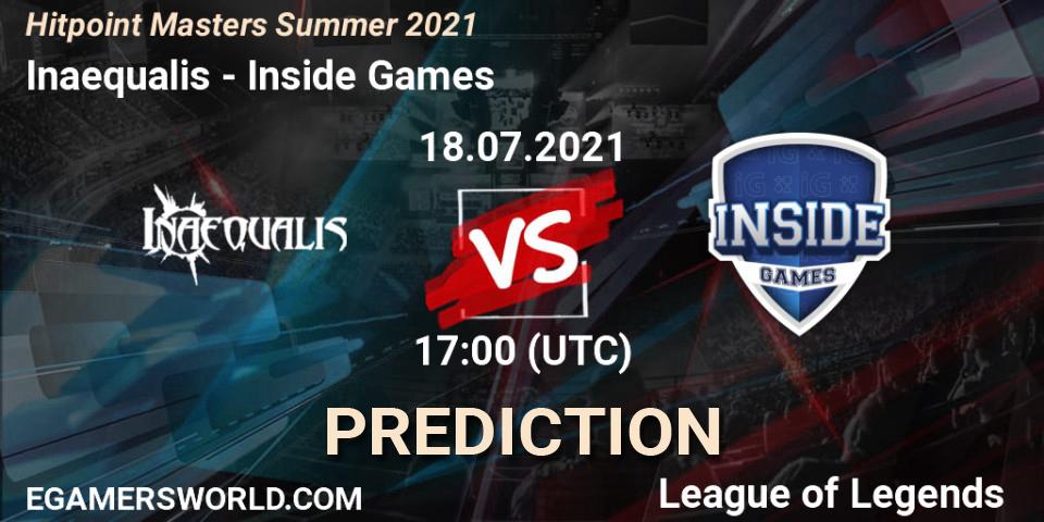 Inaequalis - Inside Games: ennuste. 18.07.2021 at 17:30, LoL, Hitpoint Masters Summer 2021