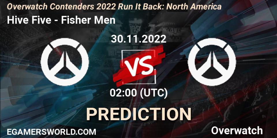 Hive Five - Fisher Men: ennuste. 30.11.2022 at 02:00, Overwatch, Overwatch Contenders 2022 Run It Back: North America