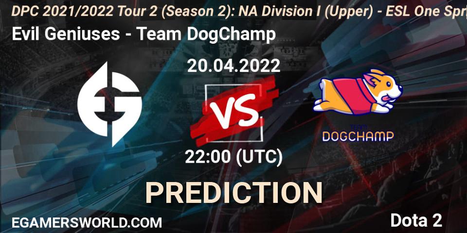 Evil Geniuses - Team DogChamp: ennuste. 20.04.2022 at 22:23, Dota 2, DPC 2021/2022 Tour 2 (Season 2): NA Division I (Upper) - ESL One Spring 2022