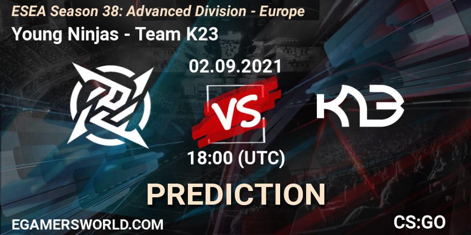 Young Ninjas - Team K23: ennuste. 02.09.2021 at 18:00, Counter-Strike (CS2), ESEA Season 38: Advanced Division - Europe