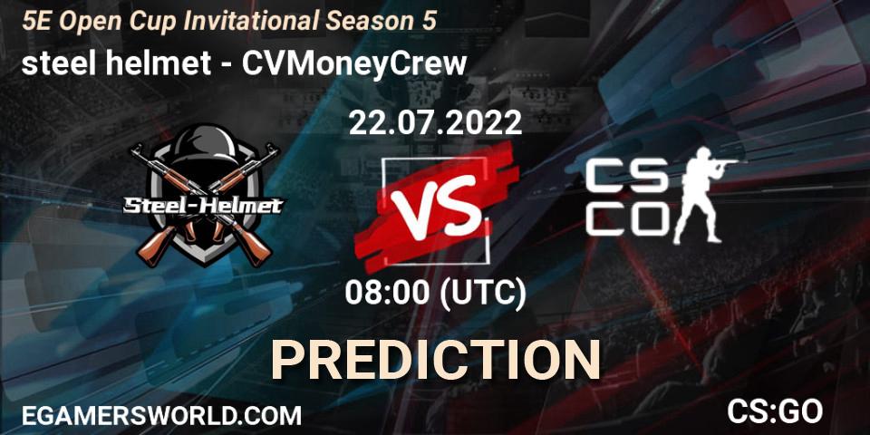 steel helmet - CVMoneyCrew: ennuste. 22.07.2022 at 08:00, Counter-Strike (CS2), 5E Open Cup Invitational Season 5
