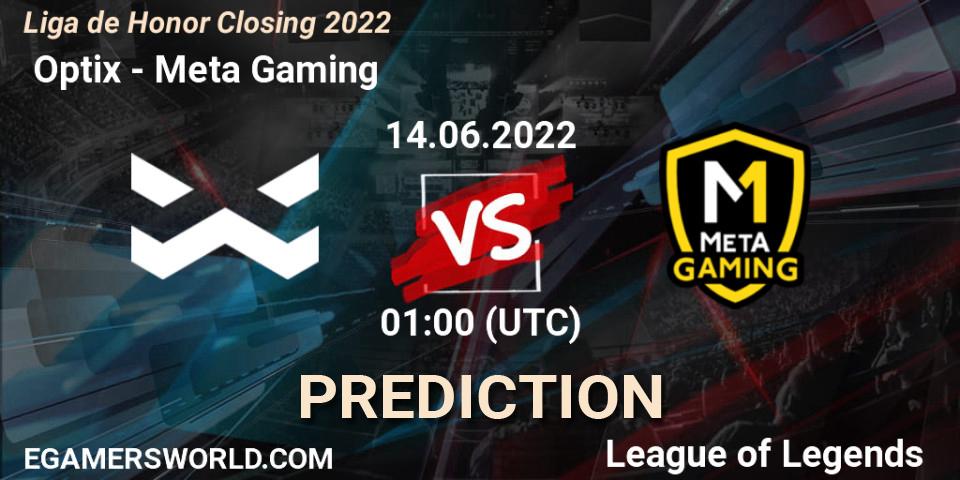  Optix - Meta Gaming: ennuste. 14.06.2022 at 01:00, LoL, Liga de Honor Closing 2022