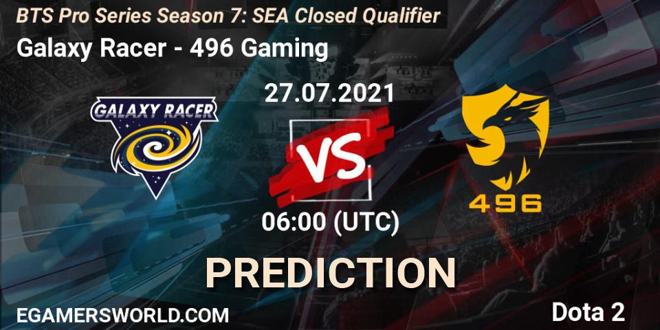 Galaxy Racer - 496 Gaming: ennuste. 27.07.2021 at 06:01, Dota 2, BTS Pro Series Season 7: SEA Closed Qualifier