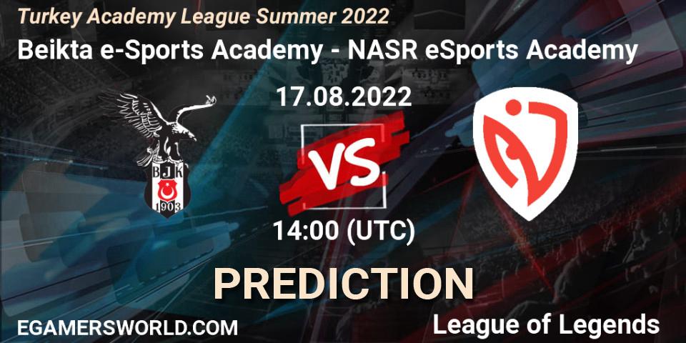 Beşiktaş e-Sports Academy - NASR eSports Academy: ennuste. 17.08.2022 at 14:00, LoL, Turkey Academy League Summer 2022