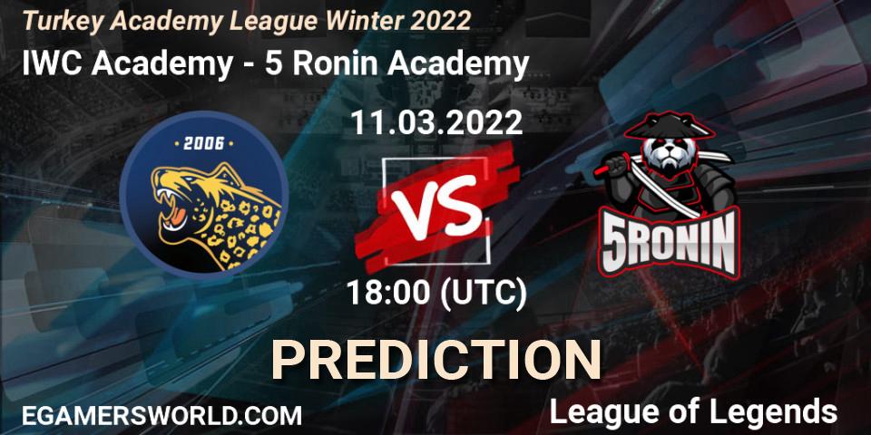 IWC Academy - 5 Ronin Academy: ennuste. 11.03.2022 at 18:30, LoL, Turkey Academy League Winter 2022