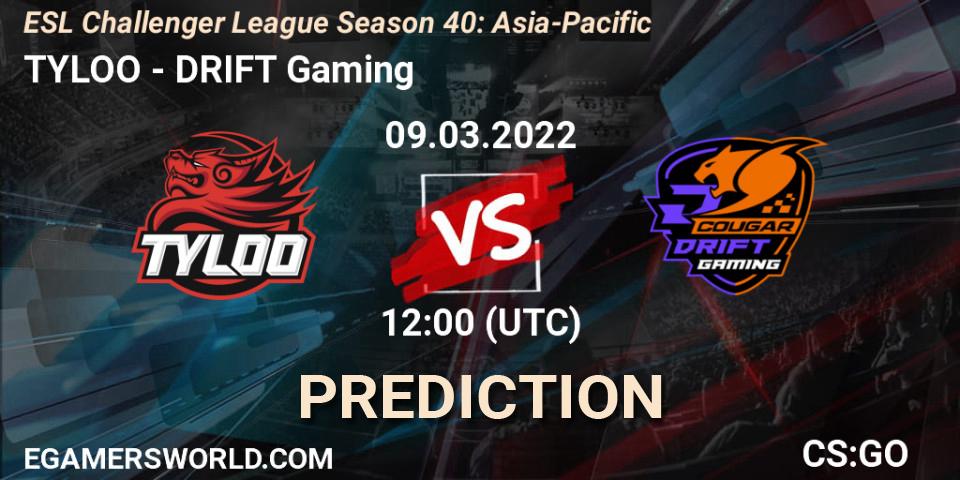 TYLOO - DRIFT Gaming: ennuste. 09.03.2022 at 12:00, Counter-Strike (CS2), ESL Challenger League Season 40: Asia-Pacific