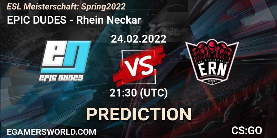 EPIC-DUDES - Rhein Neckar: ennuste. 07.03.2022 at 19:00, Counter-Strike (CS2), ESL Meisterschaft: Spring 2022