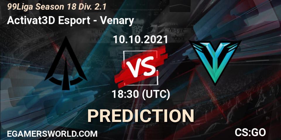 Activat3D Esport - Venary: ennuste. 10.10.2021 at 18:30, Counter-Strike (CS2), 99Liga Season 18 Div. 2.1