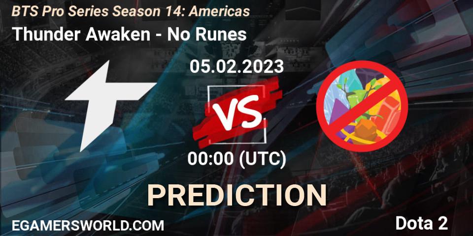 Thunder Awaken - No Runes: ennuste. 09.02.23, Dota 2, BTS Pro Series Season 14: Americas
