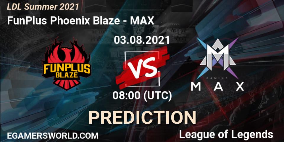 FunPlus Phoenix Blaze - MAX: ennuste. 03.08.2021 at 09:55, LoL, LDL Summer 2021