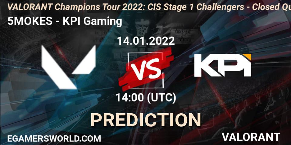 5MOKES - KPI Gaming: ennuste. 14.01.2022 at 14:00, VALORANT, VCT 2022: CIS Stage 1 Challengers - Closed Qualifier 1