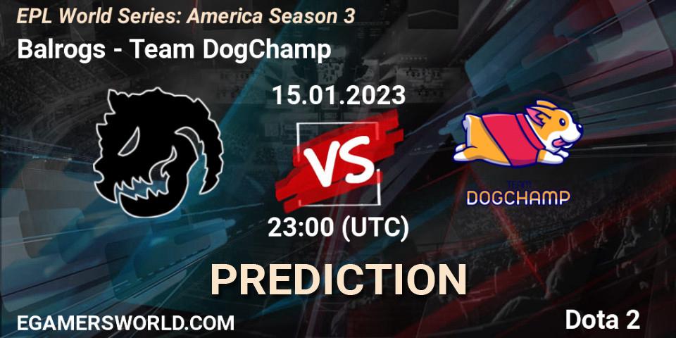 Balrogs - Team DogChamp: ennuste. 15.01.2023 at 23:01, Dota 2, EPL World Series: America Season 3
