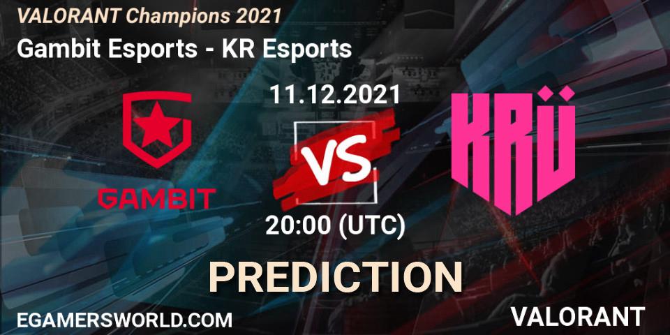 Gambit Esports - KRÜ Esports: ennuste. 11.12.2021 at 20:00, VALORANT, VALORANT Champions 2021