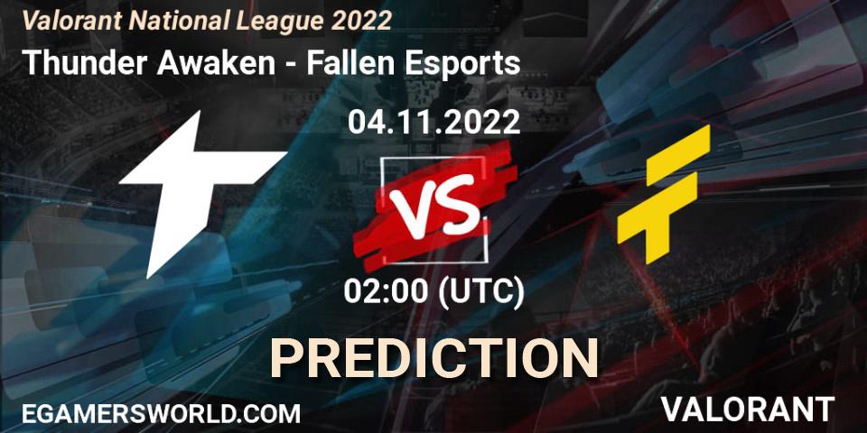 Thunder Awaken - Fallen Esports: ennuste. 04.11.2022 at 02:00, VALORANT, Valorant National League 2022