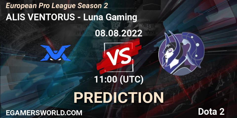 ALIS VENTORUS - Luna Gaming: ennuste. 08.08.2022 at 11:01, Dota 2, European Pro League Season 2