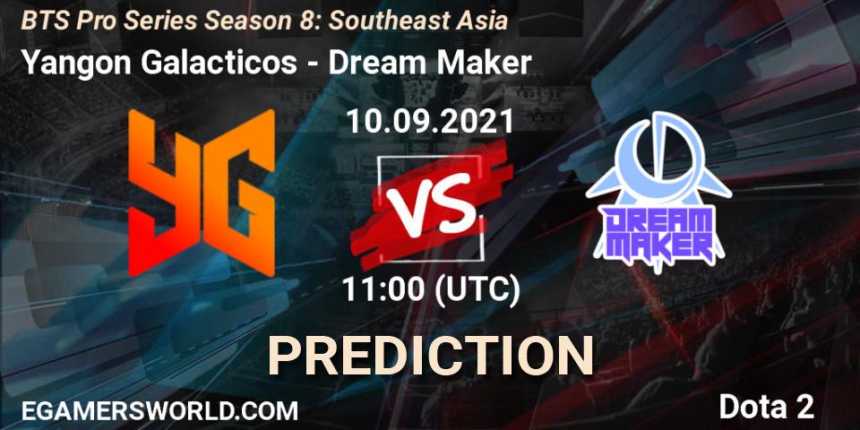 Yangon Galacticos - Dream Maker: ennuste. 10.09.2021 at 11:26, Dota 2, BTS Pro Series Season 8: Southeast Asia