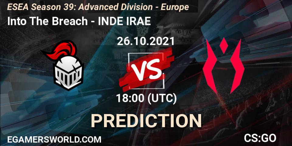 Into The Breach - INDE IRAE: ennuste. 26.10.2021 at 18:00, Counter-Strike (CS2), ESEA Season 39: Advanced Division - Europe