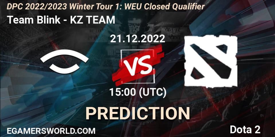 Team Blink - KZ TEAM: ennuste. 21.12.22, Dota 2, DPC 2022/2023 Winter Tour 1: WEU Closed Qualifier