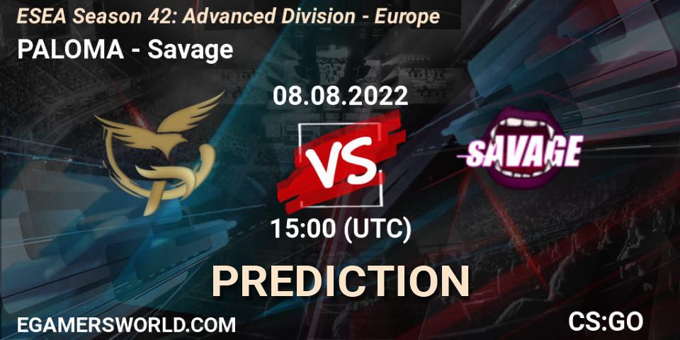 PALOMA - Savage: ennuste. 08.08.2022 at 15:00, Counter-Strike (CS2), ESEA Season 42: Advanced Division - Europe