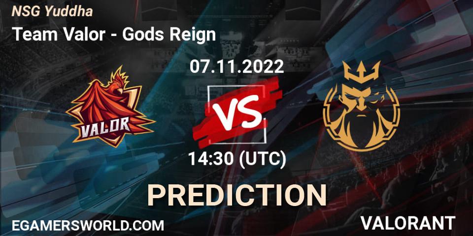Team Valor - Gods Reign: ennuste. 07.11.2022 at 14:30, VALORANT, NSG Yuddha