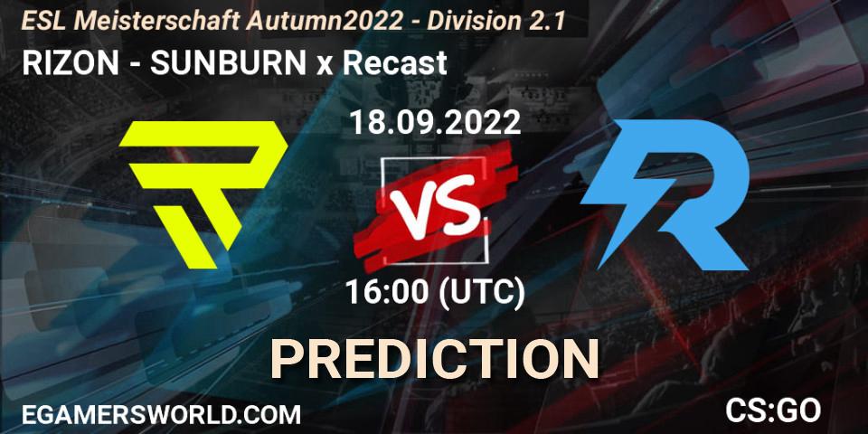 RIZON - SUNBURN x Recast: ennuste. 18.09.2022 at 16:00, Counter-Strike (CS2), ESL Meisterschaft Autumn 2022 - Division 2.1