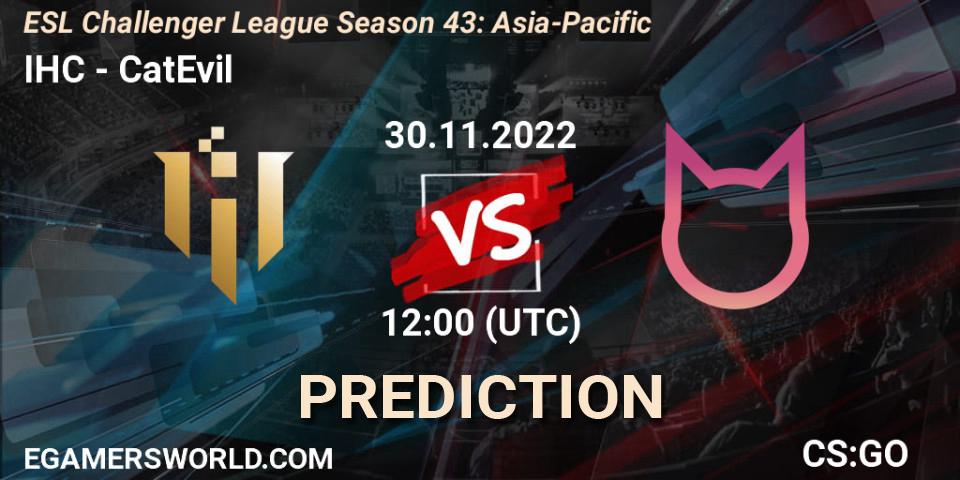 IHC - CatEvil: ennuste. 30.11.22, CS2 (CS:GO), ESL Challenger League Season 43: Asia-Pacific