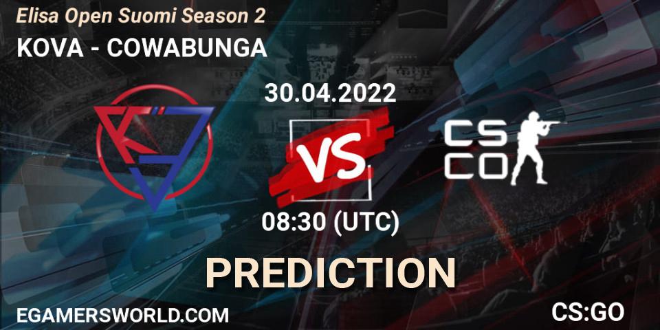 KOVA - COWABUNGA: ennuste. 30.04.2022 at 08:30, Counter-Strike (CS2), Elisa Open Suomi Season 2